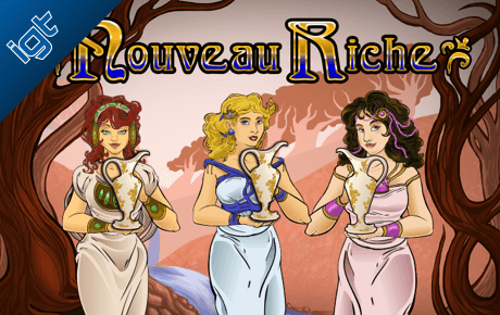 Nouveau Riche Igt Nouveau Riche Igt
