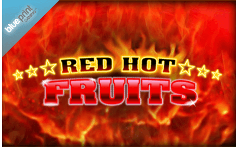 Red Hot Fruits Blueprint Gaming Red Hot Fruits Blueprint Gaming