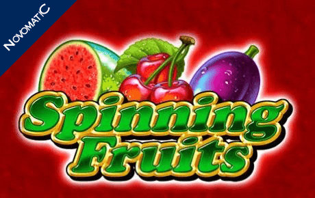 Spinning Fruits Novomatic Spinning Fruits Novomatic