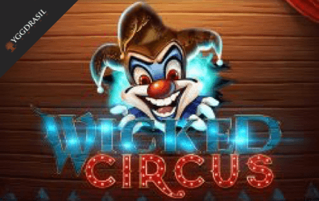 Wicked Circus Slot Yggdrasil Gaming Wicked Circus Slot Yggdrasil Gaming