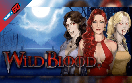 Wild Blood Playn Go Wild Blood Playn Go