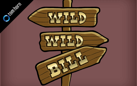 Wild Wild Bill Tom Horn Gaming Wild Wild Bill Tom Horn Gaming