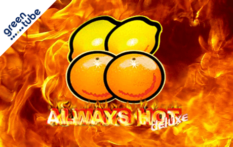 Always Hot Deluxe Greentube Always Hot Deluxe Greentube