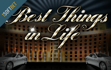 Best Things In Life Isoftbet Best Things In Life Isoftbet