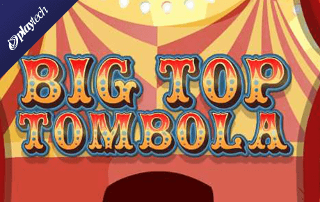 Big Top Tombola Playtech Big Top Tombola Playtech