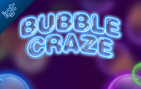 Bubble Craze Igt Bubble Craze Igt