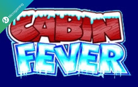 Cabin Fever Microgaming Cabin Fever Microgaming