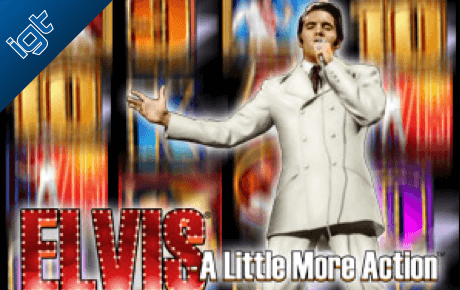 Elvis A Little More Action Igt Wagerworks Elvis A Little More Action Igt Wagerworks