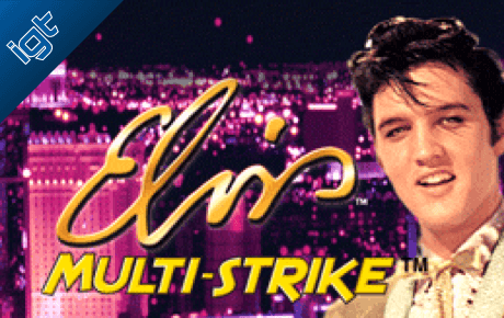 Elvis Multi Strike Igt Wagerworks Elvis Multi Strike Igt Wagerworks
