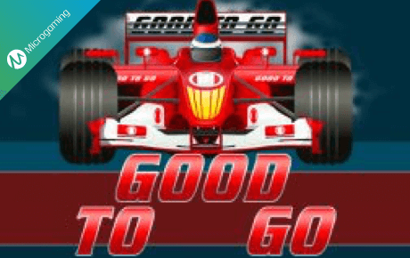 Good To Go Microgaming Good To Go Microgaming