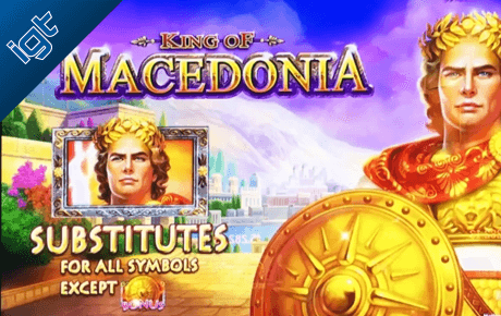 King Of Macedonia Igt King Of Macedonia Igt