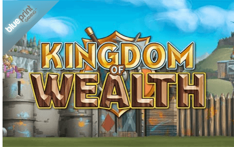 Kingdom Of Wealth Blueprint Gaming Kingdom Of Wealth Blueprint Gaming
